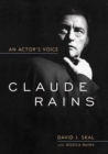 Claude Rains : An Actor's Voice - eBook