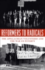 Reformers to Radicals : The Appalachian Volunteers and the War on Poverty - eBook