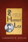 Homer Lea : American Soldier of Fortune - eBook
