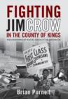 Fighting Jim Crow in the County of Kings : The Congress of Racial Equality in Brooklyn - Book