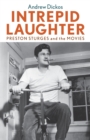 Intrepid Laughter : Preston Sturges and the Movies - Book
