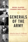 Generals of the Army : Marshall, MacArthur, Eisenhower, Arnold, Bradley - James H. Willbanks