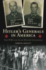 Hitler's Generals in America : Nazi POWs and Allied Military Intelligence - Derek R. Mallett