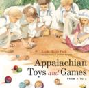 Appalachian Toys and Games from A to Z - Linda Hager Pack