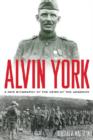 Alvin York : A New Biography of the Hero of the Argonne - Book