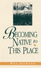 Becoming Native to This Place - eBook