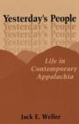 Yesterday's People : Life in Contemporary Appalachia - eBook
