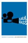Saul Bass : Anatomy of Film Design - Book