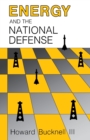 Energy and the National Defense - Book