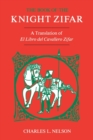 The Book of the Knight Zifar : A Translation of El Libro del Cavallero Zifar - Book