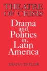 Theatre of Crisis : Drama and Politics in Latin America - Book