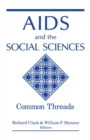 AIDS and the Social Sciences : Common Threads - Book