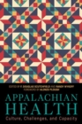 Appalachian Health : Culture, Challenges, and Capacity - Book