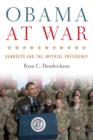 Obama at War : Congress and the Imperial Presidency - eBook