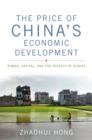 The Price of China's Economic Development : Power, Capital, and the Poverty of Rights - eBook