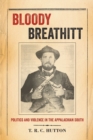Bloody Breathitt : Politics and Violence in the Appalachian South - Book