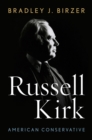 Russell Kirk : American Conservative - eBook