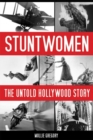Stuntwomen : The Untold Hollywood Story - Book