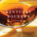 More Kentucky Bourbon Cocktails - Book