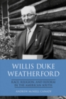 Willis Duke Weatherford : Race, Religion, and Reform in the American South - eBook