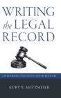 Writing the Legal Record : Law Reporters in Nineteenth-Century Kentucky - Book