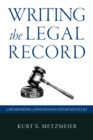 Writing the Legal Record : Law Reporters in Nineteenth-Century Kentucky - eBook