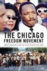 The Chicago Freedom Movement : Martin Luther King Jr. and Civil Rights Activism in the North - Book