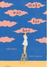 Make Way for Her : And Other Stories - Book