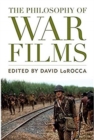 The Philosophy of War Films - Book