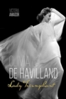 Olivia de Havilland : Lady Triumphant - Book