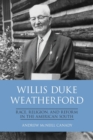 Willis Duke Weatherford : Race, Religion, and Reform in the American South - Book