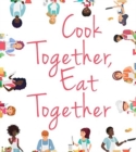 Cook Together, Eat Together - Book