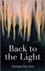 Back to the Light : Poems - Book