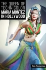 The Queen of Technicolor : Maria Montez in Hollywood - Book