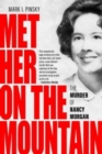 Met Her on the Mountain : The Murder of Nancy Morgan - Book