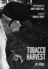 Tobacco Harvest : An Elegy - Book