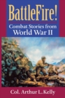 BattleFire! : Combat Stories from World War II - Book