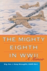 The Mighty Eighth in WWII : A Memoir - Book