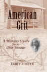 American Grit : A Woman's Letters from the Ohio Frontier - Book