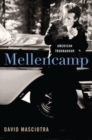 Mellencamp, updated edition : American Troubadour - Book