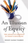 An Illusion of Equity : The Legacy of Eugenics in Today's Education - Book