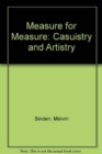 Measure for Measure : Casuistry and Artistry - Book