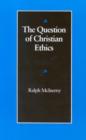 The Question of Christian Ethics - Book