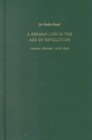 A German Life in the Age of Revolution : Joseph Gorres, 1776-1848 - Book