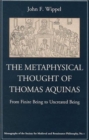 The Metaphysical Thought of Thomas Aquinas : From Finite Being to Uncreated Being - Book
