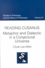 Reading Cusanus : Metaphor and Dialectic in a Conjectural Universe - Book