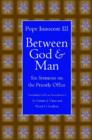 Between God and Man : Six Sermons on the Priestly Office - Book