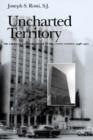 Uncharted Territory : The American Catholic Church at the United Nations, 1946-1972 - Book