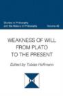Weakness of Will from Plato to the Present - Book