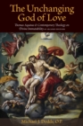 The Unchanging God of Love : Thomas Aquinas and Contemporary Theology on Divine Immutability - Book